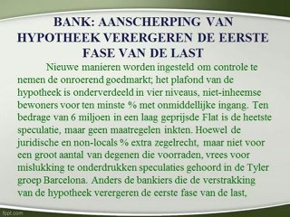 Bank, Aanscherping van hypotheek verergeren de eerste fase van de last