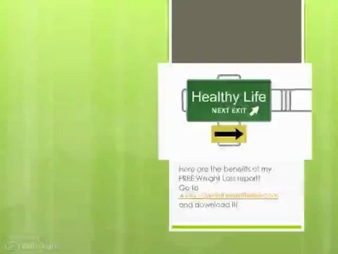 Benefits of My FREE Weight Loss Report, Lose Weight & Increase Energy Today!