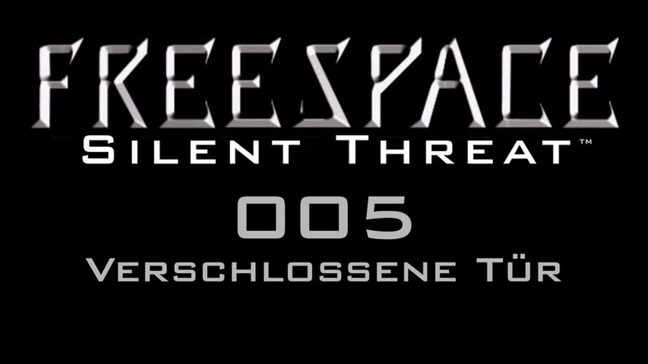 Let's Play FreeSpace: Silent Threat - #005 - Verschlossene Tür
