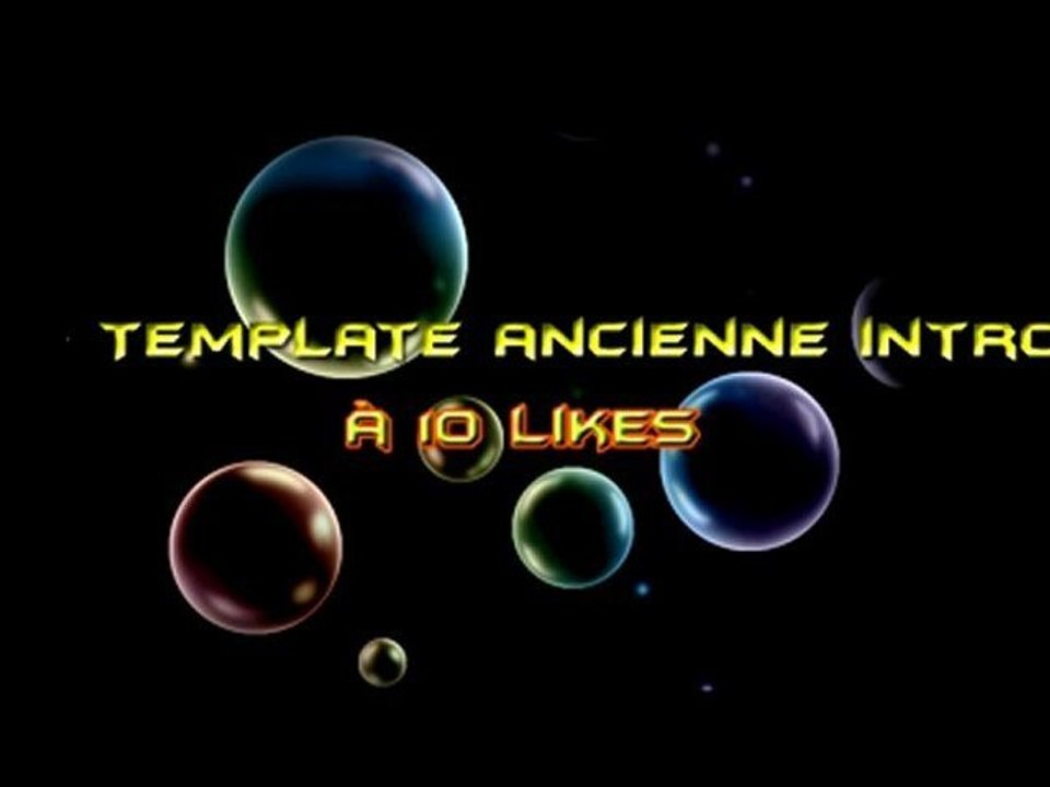 Nouvelle Intro + Template ancienne Intro à 60 vues !