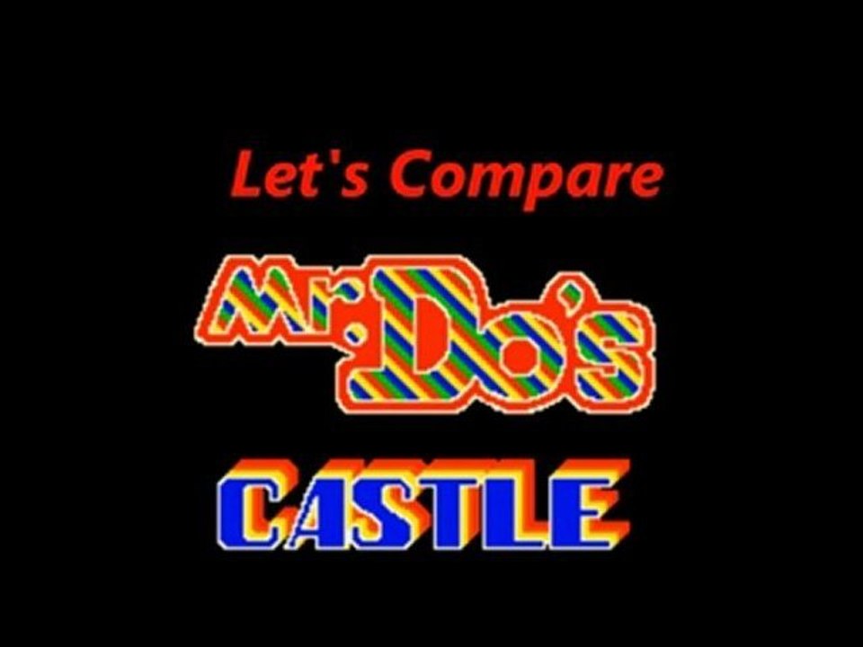 Let's Compare ( Mr. Do's Castle )
