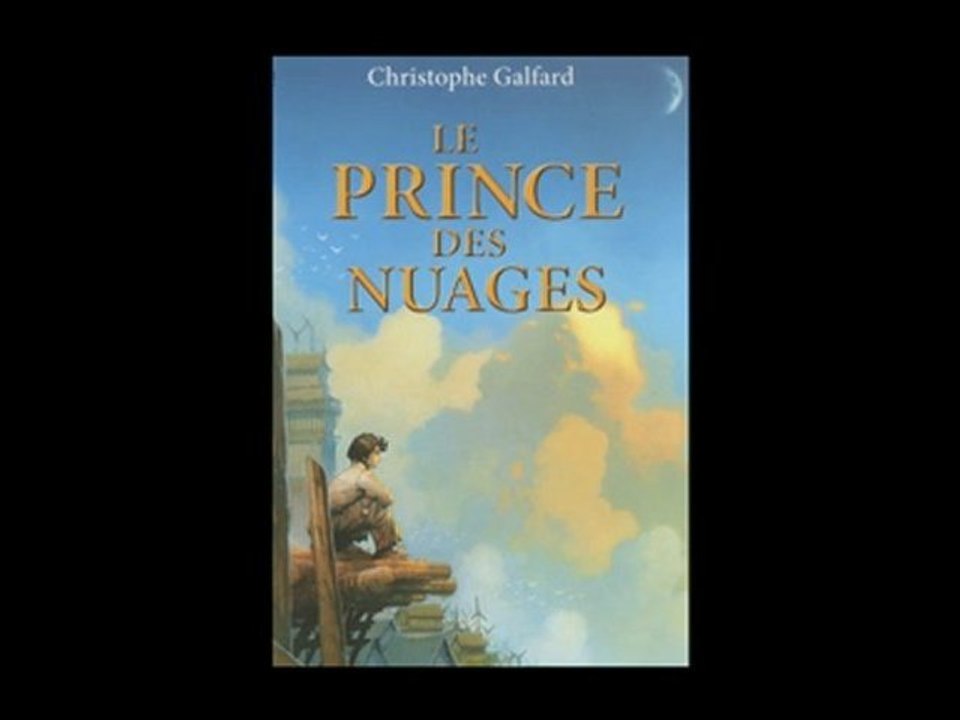 Christophe Galfard - Le prince des nuages Volume 1 et Volume 2  : Le matin des trois soleils