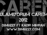 DJ Muzzy Ft Kadir Mihran - Bulamıyorum Çaremi 2012
