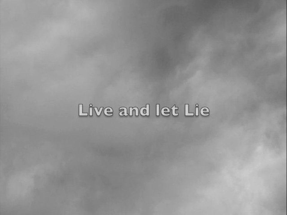 Live and Let Lie / still version