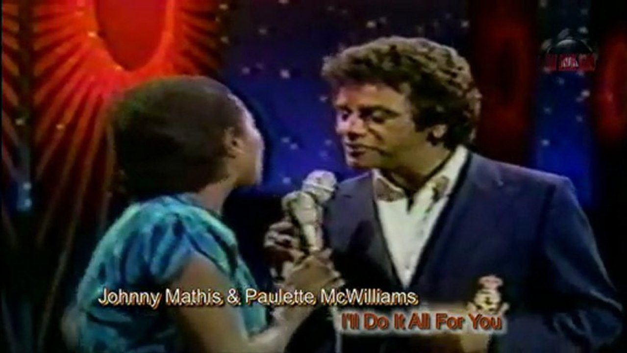 Johnny Mathis & Paulette McWilliams - I'll Do It All For You
