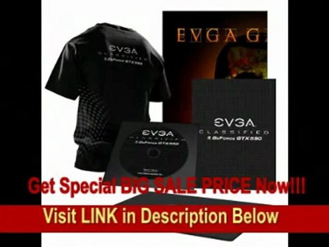 [BEST BUY] EVGA GeForce GTX 590 Classified Limited Edition 3 GB GDDR5 PCI-Express 2.0 Graphics Card 03G-P3-1598-AR - Limited Lifetime Warranty