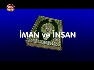 KAYTV İMAN VE İNSAN 6 ARALIK 2012