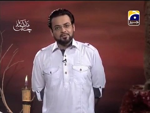 11 - Fatima Ka Chand - Youm-e-Aashoor Special Transmission (10th Muharram)- Geo Tv - Dr. Aamir Liaquat Hussain Part - 11