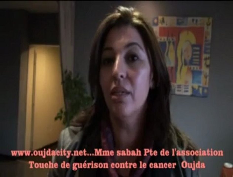 Mme Sabah  présidente de L'  Association touche de guérison contre le cancer dans l'oriental