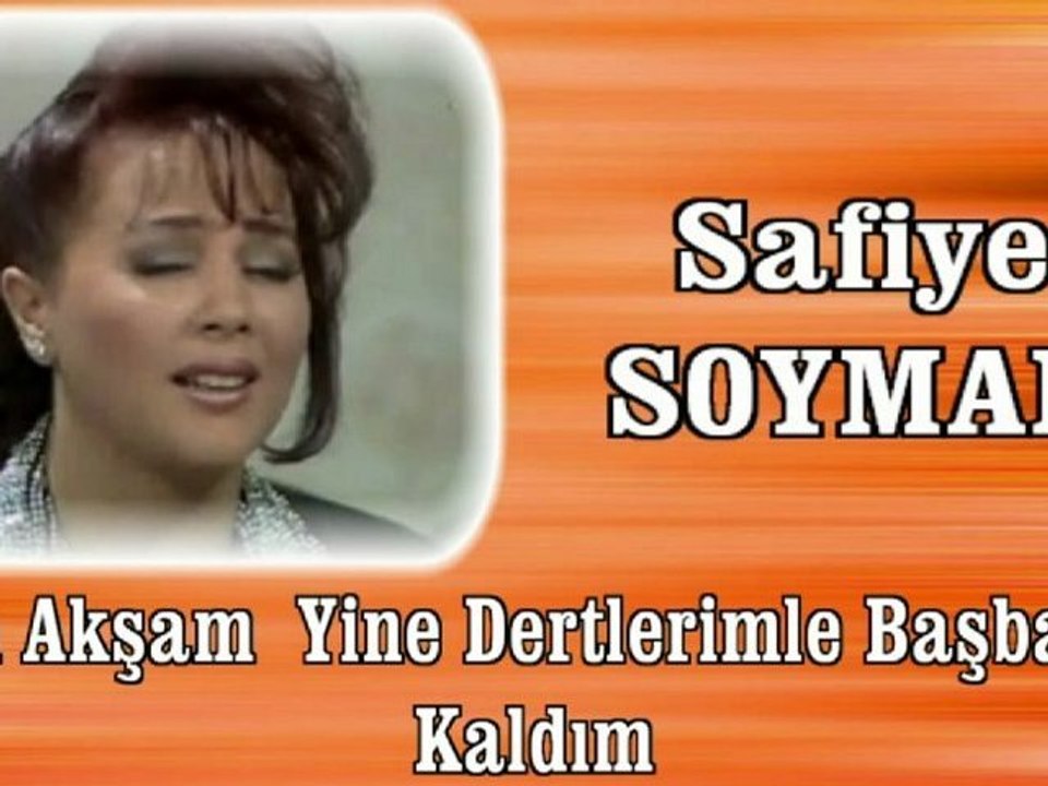 Safiye  Soyman ♪♪♪ Bu Akşam Yine Dertlerimle Baş Başa Kaldım (Seheryelinden Esintiler)