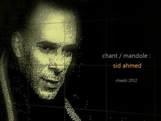 ►sid ahmed - chaabi 2012