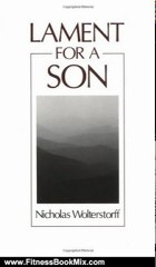 Fitness Book Review: Lament for a Son by Nicholas Wolterstorff