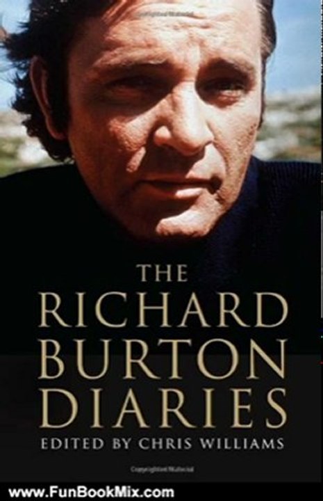 Fun Book Review: The Richard Burton Diaries by Richard Burton, Chris Williams