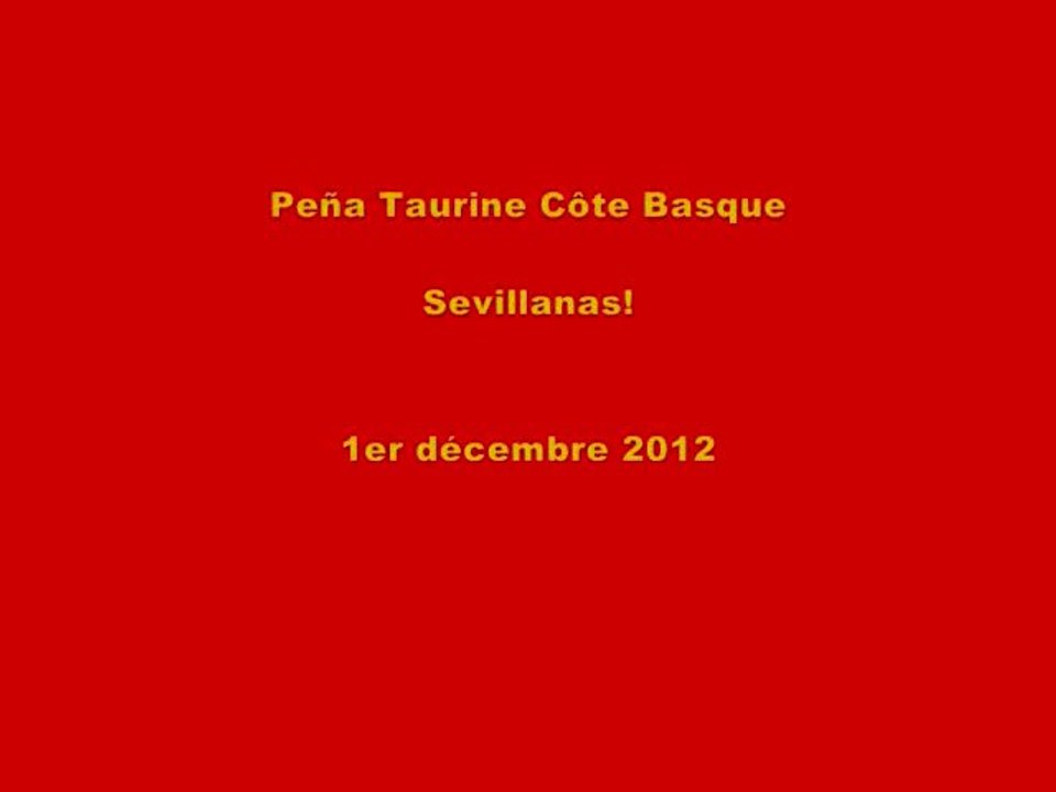 Sevillanas !!! Peña Taurine Côte Basque - 1er décembre 2012