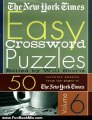 Fun Book Review: The New York Times Easy Crossword Puzzles Volume 6: 50 Solvable Puzzles from the Pages of The New York Times by The New York Times, Will Shortz