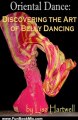 Fun Book Review: Oriental Dance: Discovering the Art of Belly Dancing by Lisa Hartwell