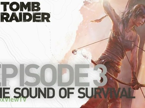 Tomb Raider 2013 | The Final Hours: Episode 3 The Sound of Suvival [EN + DE Untertitel] | FULL HD