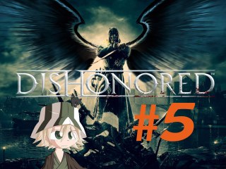 Dishonored [05] Retour au Hound Pits