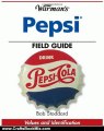 Crafts Book Review: Warman's Pepsi Field Guide: Values and Identification (Warman's Field Guides) by Bob Stoddard