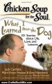 Crafts Book Review: Chicken Soup for the Soul: What I Learned from the Dog: 101 Stories about Life, Love, and Lessons (Chicken Soup for the Soul (Quality Paper)) by Jack Canfield, Mark Victor Hansen, Amy Newmark, Wendy Diamond