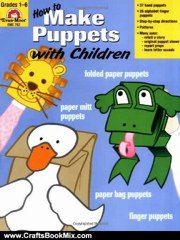 Crafts Book Review: How to Make Puppets With Children by Jo Ellen Moore, Joy Evans
