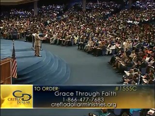 Creflo Dollar - Grace Through Faith 4