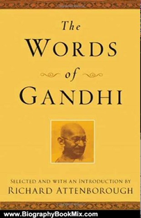 Biography Book Review: The Words of Gandhi by Mahatma Gandhi, Richard Attenborough