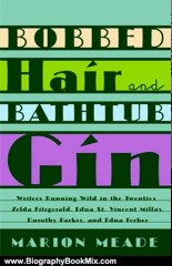 Biography Book Review: Bobbed Hair and Bathtub Gin: Writers Running Wild in the Twenties by Marion Meade