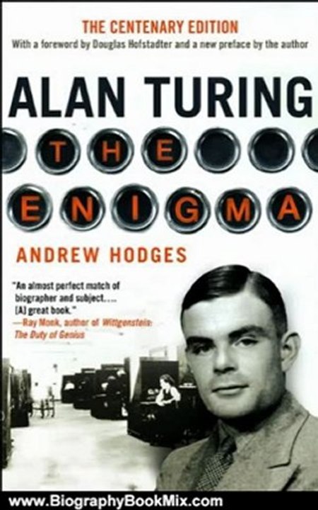 Biography Book Review: Alan Turing: The Enigma The Centenary Edition by Andrew Hodges, Douglas Hofstadter
