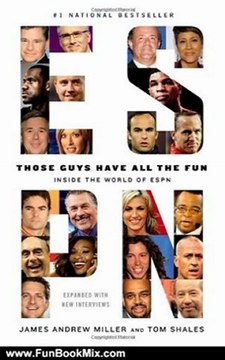 Fun Book Review: Those Guys Have All the Fun: Inside the World of ESPN by James Andrew Miller, Tom Shales