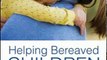 Fitness Book Review: Helping Bereaved Children, Third Edition (Social Work Practice With Children and Families) by Nancy Boyd Webb, Nancy Boyd Webb DSW BCD RPT-S, Kenneth J. Doka PhD