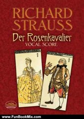 Fun Book Review: Der Rosenkavalier: Vocal Score (Dover Vocal Scores) by Richard Strauss, Opera and Choral Scores