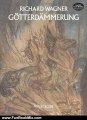Fun Book Review: Gotterdammerung in Full Score by Richard Wagner, Opera and Choral Scores