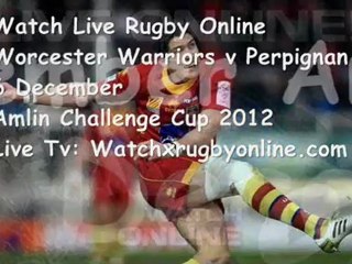 Thu 6 Dec Rugby Worcester vs Perpignan Live Webcast