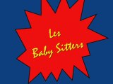 Les Baby-Sitters !!