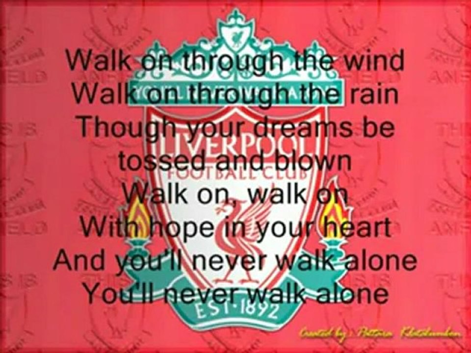 You'll Never Walk Alone: le chant des supporteurs de Liverpool