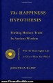 Fitness Book Review: The Happiness Hypothesis: Finding Modern Truth in Ancient Wisdom by Jonathan Haidt