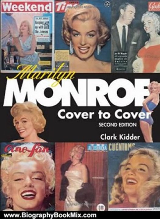 Biography Book Review: Marilyn Monroe: Cover to Cover by Clark Kidder