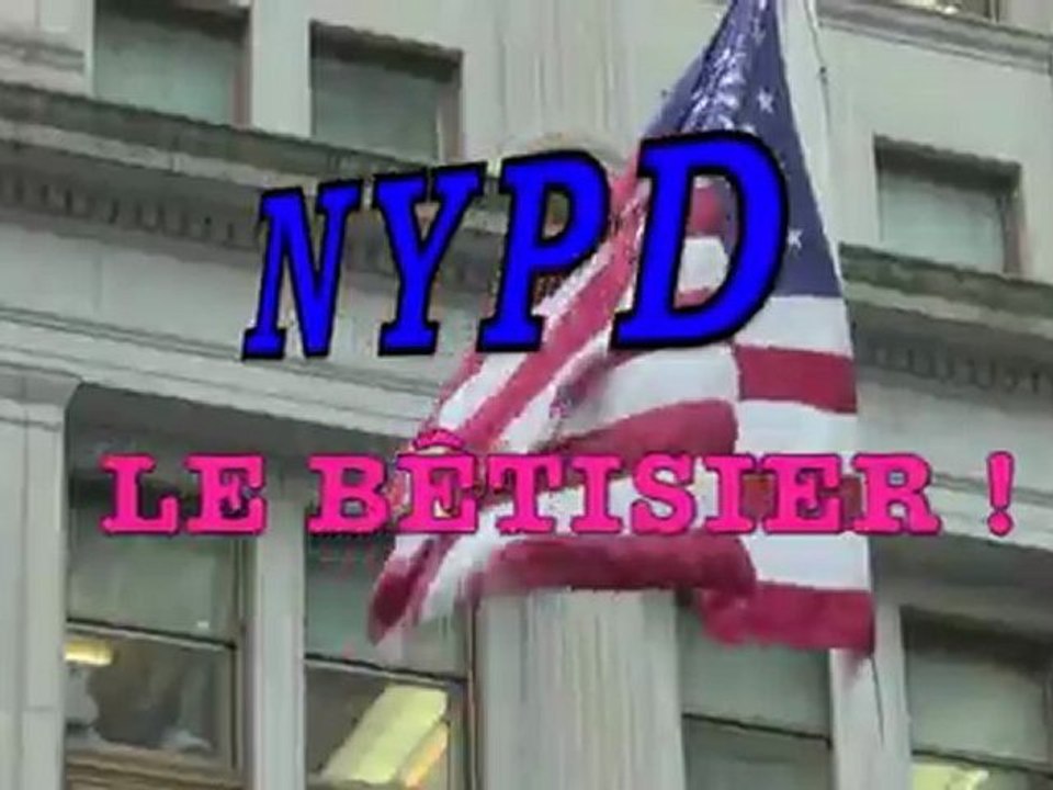 NYPD - New York Positive Destination I Le bêtisier !