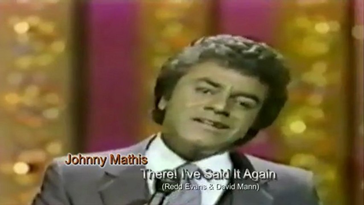 Johnny Mathis - There! I've Said It Again