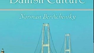 Biography Book Review: An Introduction to Danish Culture by Norman Berdichevsky
