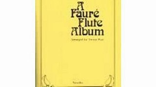 Fun Book Review: A Faure Flute Album by Trevor Wye, Robert Scott