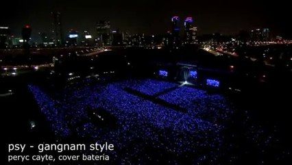 PSY - Gangnam Style drum cover bateria