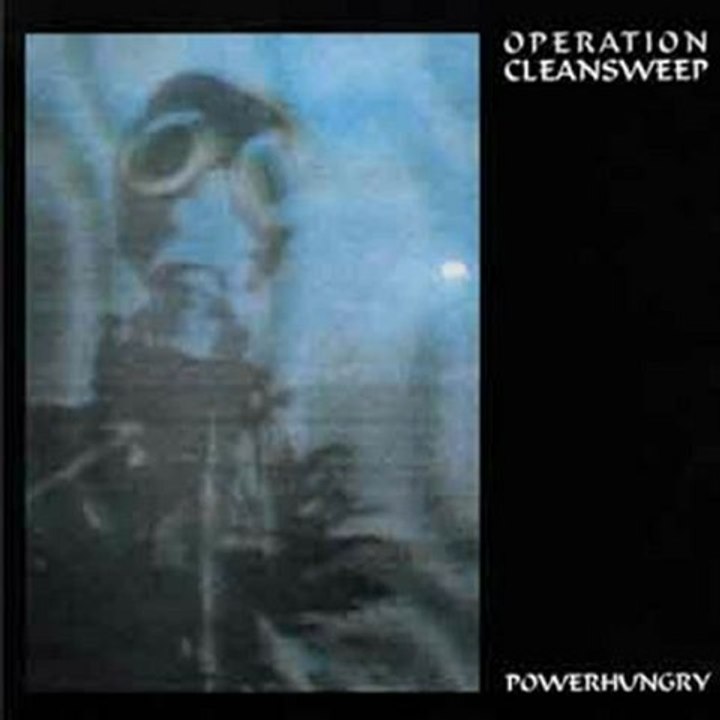 Operation Cleansweep -- Powerhungry