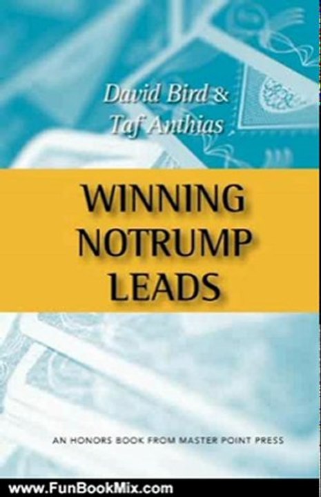 Fun Book Review: Winning Notrump Leads by David Bird, Taf Anthias