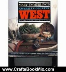 Crafts Book Review: Mary Emmerling's American Country West by Mary Emmerling