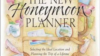 Crafts Book Review: The New Honeymoon Planner: Selecting the Ideal Location and Planning the Trip of a Lifetime by Sharon Naylor