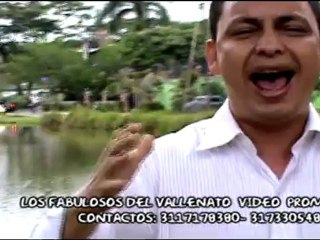 VIDEO PROMOCIONAL ( LOS FABULOSOS DEL VALLENATO ) NO PUEDO OLVIDARTE VRSION NORMAL NUEVA