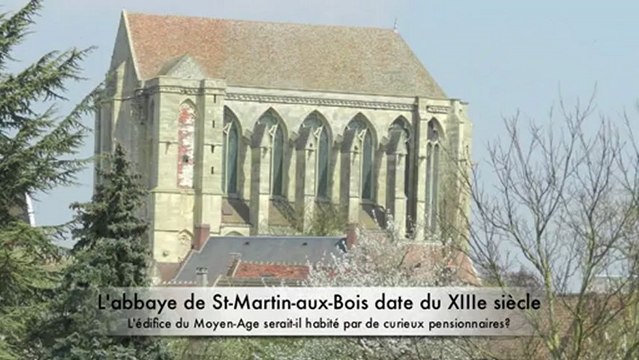 Saint-Martin-aux-Bois: des fantômes dans l'abbaye?