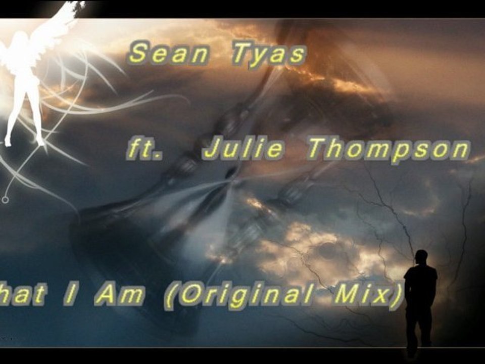 Sean Tyas ft. Julie Thompson - What I Am (Original Mix)  ★вყ ѕтσямувєαѕт★